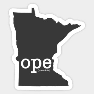 Minnesota Ope There It Is Sticker